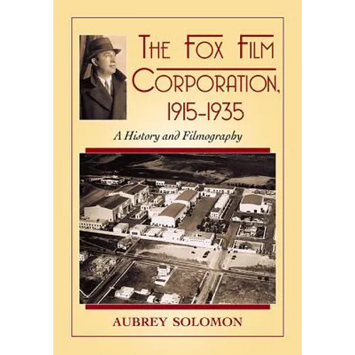 The Fox Film Corporation, 1915-1935: A History and Filmography - Paperback
