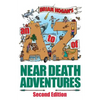 A to Z of Near-Death Adventures: Second Edition - Paperback