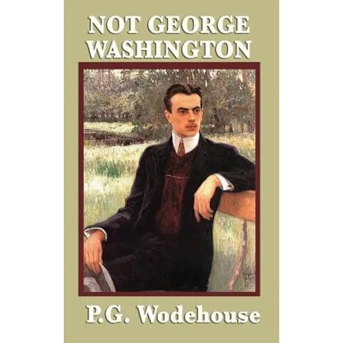 Not George Washington: 9781604597912 - Hardcover