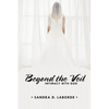 Beyond the Veil: Intimacy with God - Paperback
