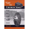 Let the Church Sing!: Music and Worship in a Black Mississippi Community - Hardcover