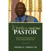 Words from a Small-Town Pastor: Reflections for Standing Firm in Times of Unprecedented Chaos - Paperback