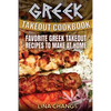 Greek Takeout Cookbook: Favorite Greek Takeout Recipes to Make at Home - Paperback