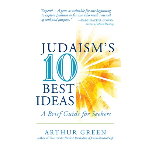 Judaism's Ten Best Ideas: A Brief Guide for Seekers - Hardcover