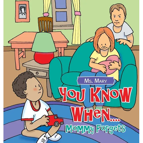 You Know When....: Mommy Forgets - Hardcover
