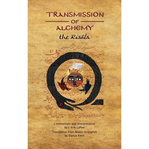 Transmission of Alchemy: The Epistle of Morienus to Khālid bin Yazīd (Hardcover Color Edition) - Hardcover