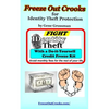 Freeze Out Crooks for Identity Theft Protection: A Do-it-yourself Credit Freeze Kit - Paperback