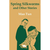 Spring Silkworms and Other Stories - Paperback