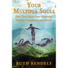 Your Multiple Souls - How They Direct Your Creativity, Genius, Complexity, and Moods - Paperback