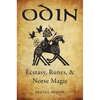 Odin: Ecstasy, Runes, & Norse Magic - Paperback