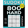 Sudoku Book 800 Hard Puzzles: Sudoku Puzzle Book With Only One Level of Difficulty - Paperback