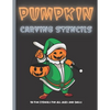 Pumpkin Carving Stencils: 50 Fun Stencils For All Ages and Skills (Halloween Crafts) - Paperback