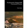 Frankenstein: Original 1818 Uncensored Version - Paperback
