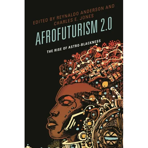 Afrofuturism 2.0: The Rise of Astro-Blackness - Paperback