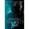 Where You Should Be - Paperback