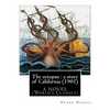 The octopus: a story of California (1901). by Frank Norris, A NOVEL: (World's Classics) - Paperback