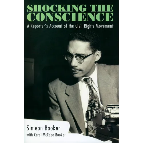 Shocking the Conscience: A Reporter's Account of the Civil Rights Movement - Paperback