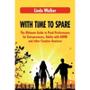 With Time to Spare: The Ultimate Guide to Peak Performance for Entrepreneurs, Adults with ADHD and other Creative Geniuses - Paperback