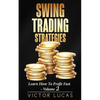 Swing Trading Strategies: Learn How to Profit Fast - Volume 2 - Paperback