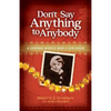 Don't Say Anything to Anybody: A German World War II Girlhood - Paperback