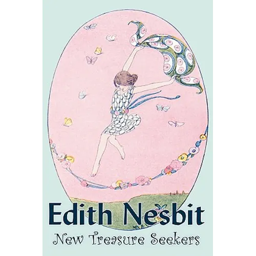 New Treasure Seekers by Edith Nesbit, Fiction, Fantasy & Magic - Paperback