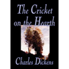 The Cricket on the Hearth by Charles Dickens, Fiction, Literary - Hardcover
