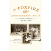 The Foxfire 40th Anniversary Book: Faith, Family, and the Land - Paperback