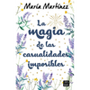 La Magia de Las Casualidades Imposibles (Novela) / The Magic of Impossible Coincidences (a Novel) - Paperback