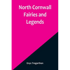 North Cornwall Fairies and Legends - Paperback