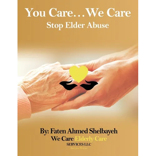 You Care, We Care: (Stop Elder Abuse) - Paperback
