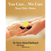 You Care, We Care: (Stop Elder Abuse) - Paperback