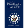 From the Projects to the Palace: A Diplomat's Unlikely Journey from the Bottom to the Top - Paperback