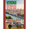 VERONA FOR TRAVELERS. The total guide: The comprehensive traveling guide for all your traveling needs. By THE TOTAL TRAVEL GUIDE COMPANY - Paperback