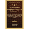 Explanation Of The Epistles And Gospels For The Sundays V2: Holy Days And Festivals Throughout The Ecclesiastical Year; To Which Are Added The Lives O - Hardcover