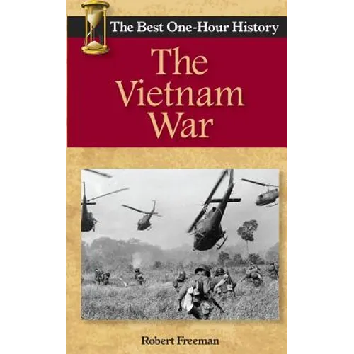 The Vietnam War: The Best One-Hour History - Paperback