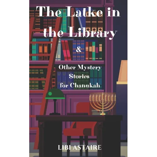 The Latke in the Library & Other Mystery Stories for Chanukah - Paperback