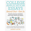 College Application Essays Stand Out - Get In: Avoid common mistakes and write stand out essays - Paperback