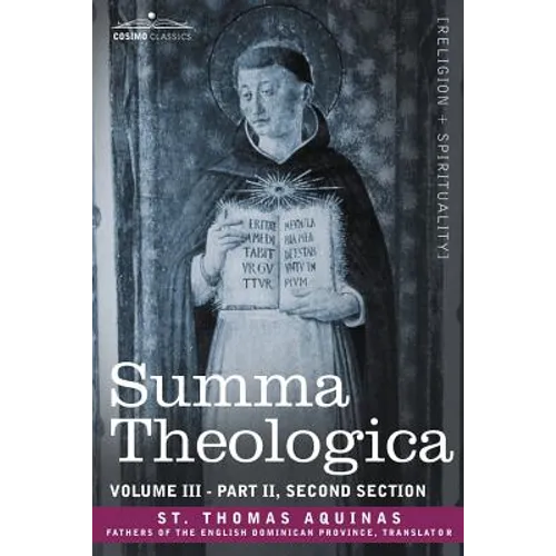 Summa Theologica, Volume 3 (Part II, Second Section) - Paperback