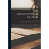 An Englishwoman in Utah: The Story of a Life's Experience in Mormonism - Paperback