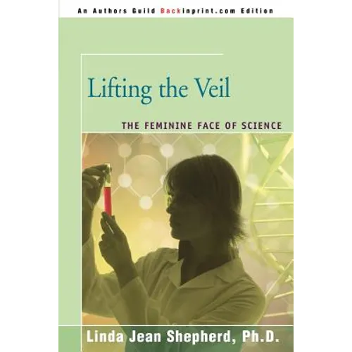 Lifting the Veil: The Feminine Face of Science - Paperback