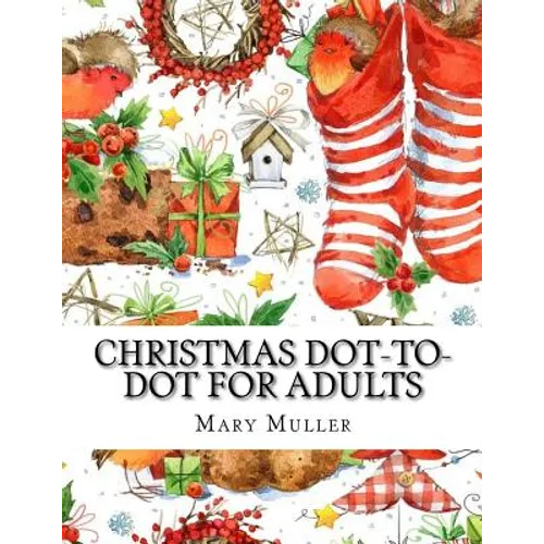 Christmas Dot-to-Dot For Adults: Dot-to-Dot Holiday Season Puzzles - Paperback