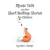Mouse Tails and Other Short Bedtime Stories for Children - Paperback