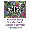 Fàilte! A Colouring Book of Scottish Gaelic Phrases & Proverbs - Paperback