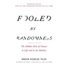 Fooled by Randomness: The Hidden Role of Chance in Life and in the Markets - Paperback