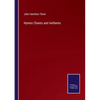 Hymns Chants and Anthems - Paperback