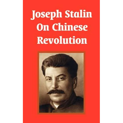 Joseph Stalin On Chinese Revolution - Paperback