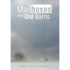 Mailboxes and Old Barns - Hardcover