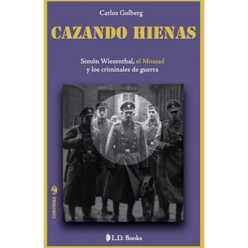 Cazando hienas: Simon Wiesenthal, el Mossad y los criminales de guerra - Paperback