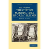 History of the Cotton Manufacture in Great Britain - Paperback