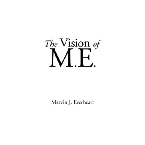 The Vision of M.E. - Paperback